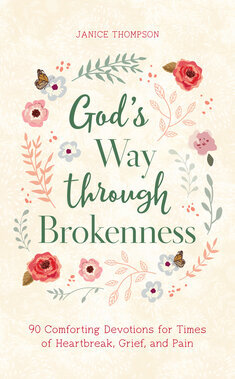 Gods Way Through Brokenness Gods Way Through Brokenness
